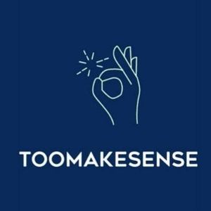 toomakesense